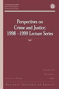 Perspectives on Crime and Justice: 1998-1999 Lecture Series 1