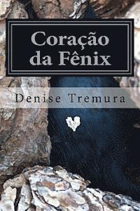 bokomslag Coracao da Fenix: Parece ficção, mas é a vida.