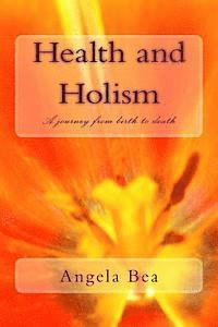 bokomslag Health and Holism: A journey from birth to death