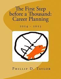 bokomslag The First Step before a Thousand: Career Planning 2014-2015