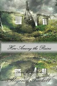 Regina Puckett - Here Among the Ruins, Häftad. Tillgänglighet: Lägg i varukorg