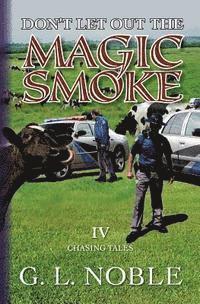 Don't Let Out The Magic Smoke: IV. Chasing Tales 1