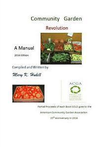 Community Garden Revolution: A Manual (Black and White Edition) 1