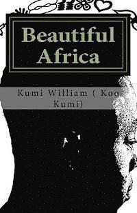 bokomslag Beautiful Africa: A colloection of Beautiful African poems