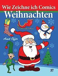 Wie Zeichne ich Comics - Weihnachten: Zeichnen Bücher 1