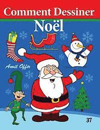 bokomslag Comment Dessiner - Noël: Livre de Dessin