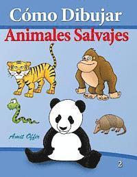 bokomslag Cómo Dibujar - Animales Salvajes: Libros de Dibujo