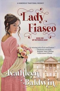 bokomslag Lady Fiasco: A Traditional Regency Romance