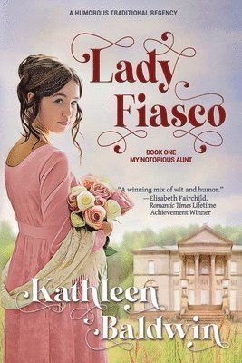 Lady Fiasco: A Traditional Regency Romance 1