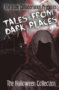 bokomslag Tales From Dark Places: The Halloween Collection