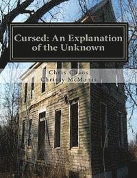 Cursed: An Explanation of the Unknown