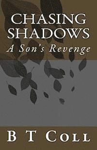 bokomslag Chasing Shadows: A Son's Revenge