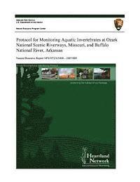 bokomslag Protocol for Monitoring Aquatic Invertebrates at Ozark National Scenic Riverways, Missouri, and Buffalo National River, Arkansas