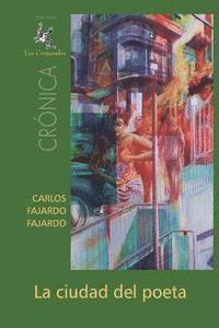 Carlos Fajardo Fajardo - La ciudad del poeta, Häftad