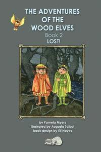 bokomslag Adventures of the Wood Elves, Book 2: Lost!!
