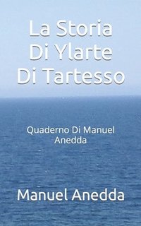 bokomslag La Storia Di Ylarte Di Tartesso