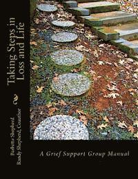 bokomslag Taking Steps in Loss and Life: A Grief Support Group Manual