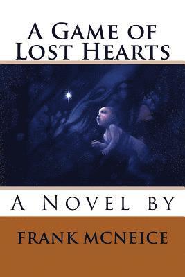 Frank J. McNeice - A Game of Lost Hearts, Häftad