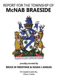 bokomslag Report for the Township of McNab Braeside: Advantages & Possibilities