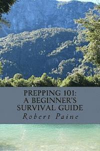 Prepping 101: A Beginner's Survival Guide 1