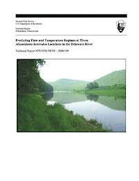 Philip a. Townsend, Keith N. Eshleman - Predicting Flow and Temperature Regimes at Three Alasmidonta heterodon Locations in the Delaware River, Häftad