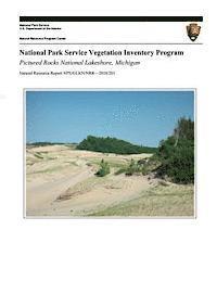 bokomslag National Park Service Vegetation Inventory Program: Pictured Rocks National Lakeshore