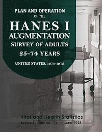 National Center for Health Statistics - Plan and Operation of the HANES I Augmentation Survey of Adults 25-74 Years, Häftad