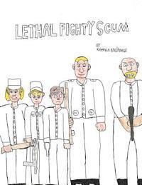 Lethal Fighty Scum 1