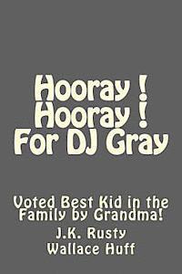 bokomslag Hooray! Hooray! For DJ Gray