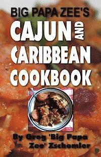 bokomslag Big Papa Zee's Cajun and Caribbean Cookbook