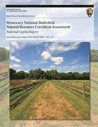 bokomslag Monocacy National Battlefield Natural Resource Condition Assessment