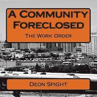 bokomslag A Community Foreclosed: The Work Order