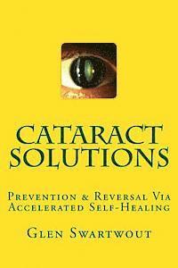 bokomslag Cataract Solutions: Prevention & Reversal Via Accelerated Self-Healing