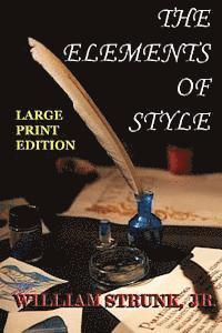 The Elements of Style - Large Print Edition: The Original Version 1