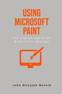 bokomslag Using Microsoft Paint To Design Book Covers