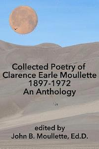 bokomslag Collected Poetry of Clarence Earle Moullette: 1897-1972, An Anthology