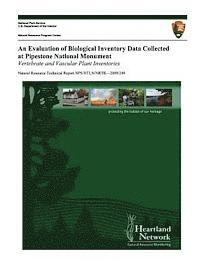 An Evaluation of Biological Inventory Data Collected at Pipestone National Monument: Vertebrate and Vascular Plant Inventories 1