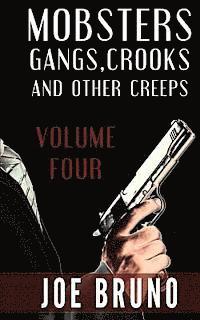 bokomslag Mobsters, Crooks, Gangs and Other Creeps: Volume 4