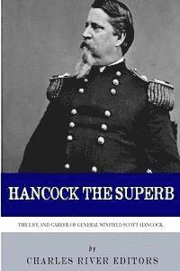 bokomslag Hancock the Superb: The Life and Career of General Winfield Scott Hancock