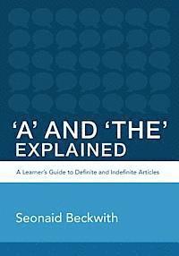 bokomslag 'A' and 'The' Explained: A learner's guide to definite and indefinite articles