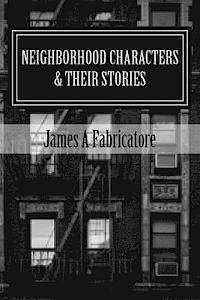 Neighborhood Characters and their Stories 1