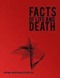 National Center for Health Statistics - Facts of Life and Death, Häftad. Tillgänglighet: Lägg i varukorg
