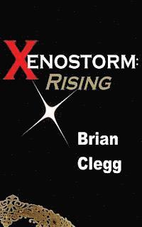 Brian Clegg - Xenostorm: Rising, Häftad