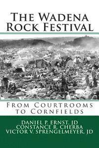 The Wadena Rock Festival: From Courtrooms to Cornfields 1