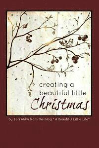 bokomslag Creating A Beautiful Little Christmas