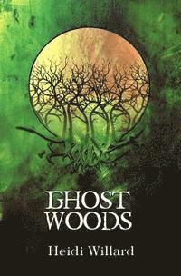 bokomslag Ghost Woods (The Catalyst Series: Book #3)