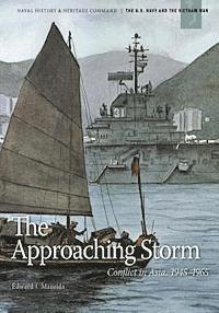 bokomslag The Approaching Storm: Conflict in Asia, 1945-1965