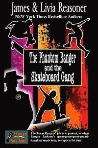 bokomslag The Phantom Ranger and the Skateboard Gang
