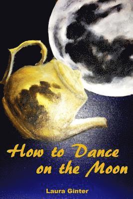 How To Dance On The Moon 1