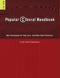 bokomslag Popular Choral Handbook: New Techniques for Pop, Jazz, and Show Choir Directors